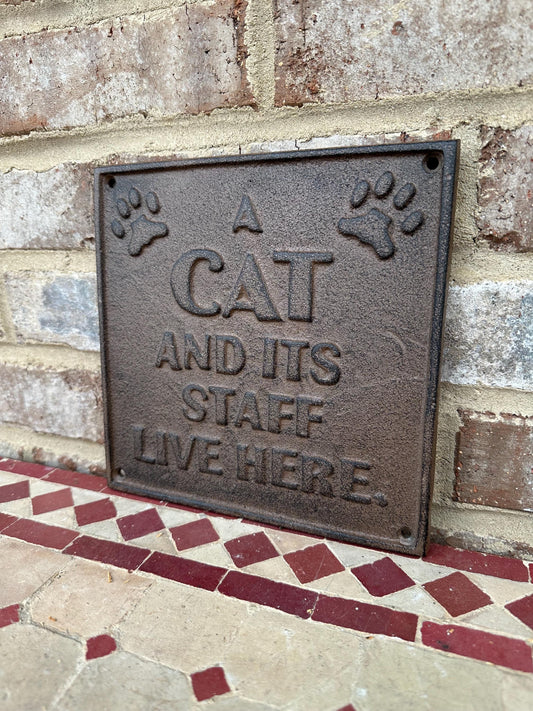 Cat And Its Staff Live Here 8”x8” Large Cast Iron Plaque Wall Art